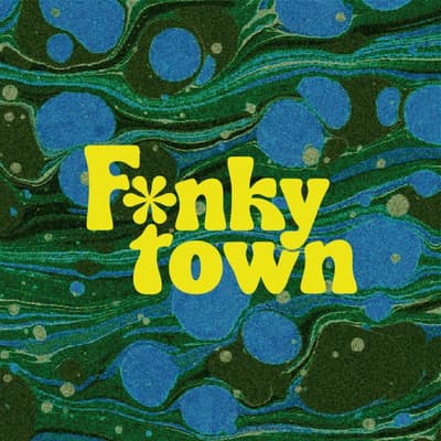Funkytown (F*nkytown)