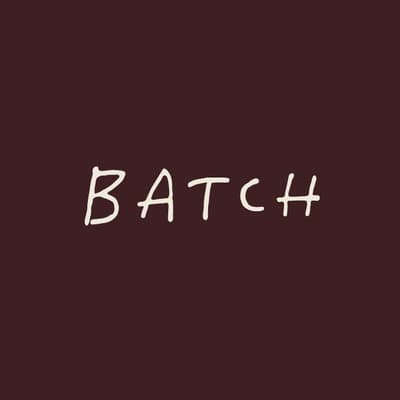 BATCH