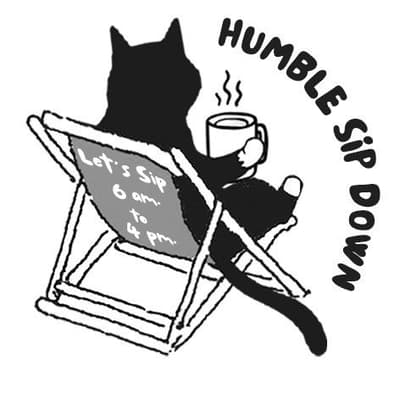 Humble sip down