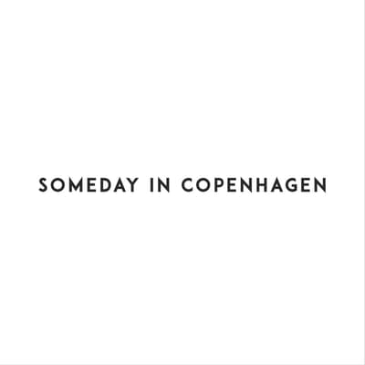Someday In Copenhagen