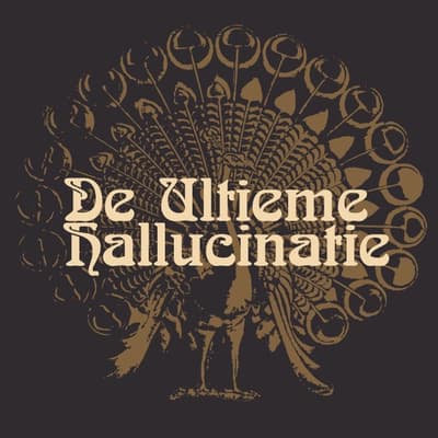 De Ultieme Hallucinatie