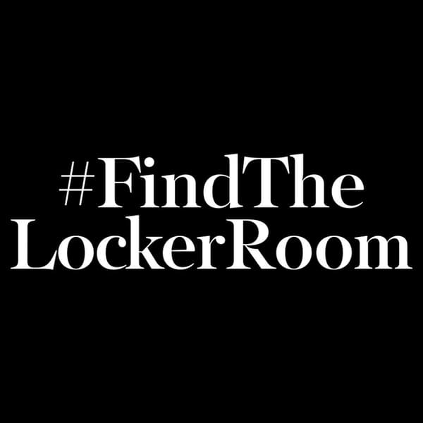 #FindTheLockerRoom