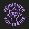 Féministe Toi-Même !